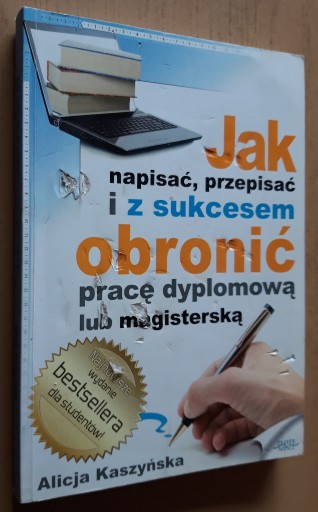 Zdjęcie oferty: Jak napisać, przepisać i obronić pracę mgr 