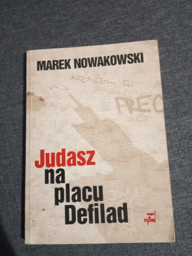 Zdjęcie oferty: Judasz na placu Defilad Marek Nowakowski