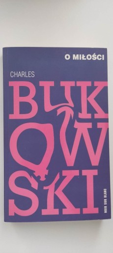 Zdjęcie oferty: O miłości - Charles Bukowski