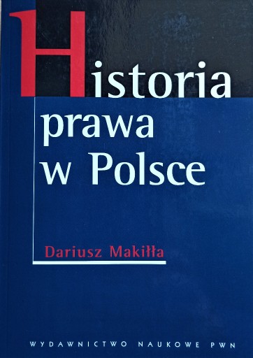 Zdjęcie oferty: Historia prawa w Polsce, Makiłła Dariusz