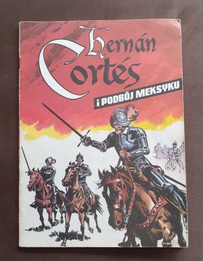 Zdjęcie oferty: Komiks HERMAN CORTÉS I PODBÓJ MEKSYKU