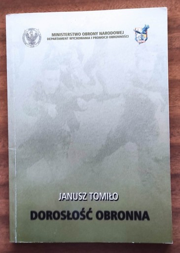 Zdjęcie oferty: JANUSZ TOMIŁO - DOROSŁOŚĆ OBRONNA