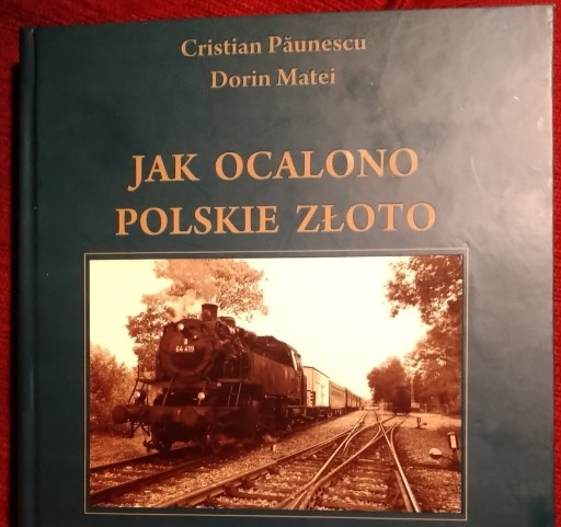 Zdjęcie oferty: Historia ocalenia polskiego złota.