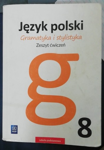 Zdjęcie oferty: J. polski gramatyka i stylistyka z.ćwiczeń kl.8