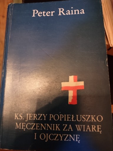 Zdjęcie oferty: KS. JERZY POPIEŁUSZKO MĘCZENNIK ZA WIARĘ I OJCZYZ