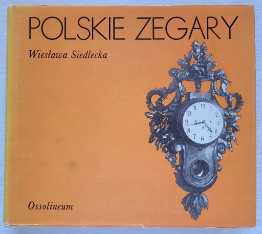 Zdjęcie oferty:  Polskie zegary Wiesława Siedlecka