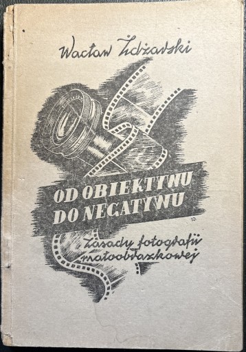 Zdjęcie oferty: Od obiektywu do negatywu