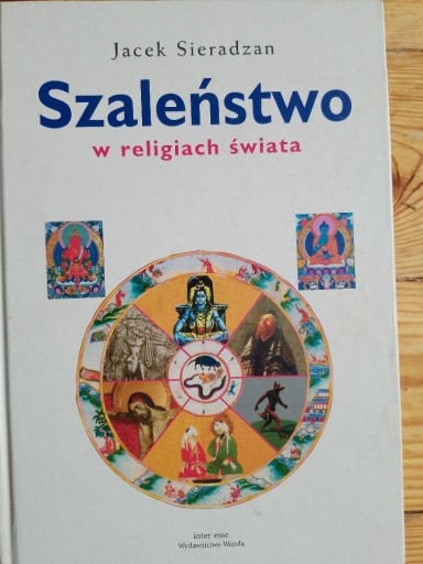 Zdjęcie oferty: Szaleństwo w religiach świata J. Sieradzan