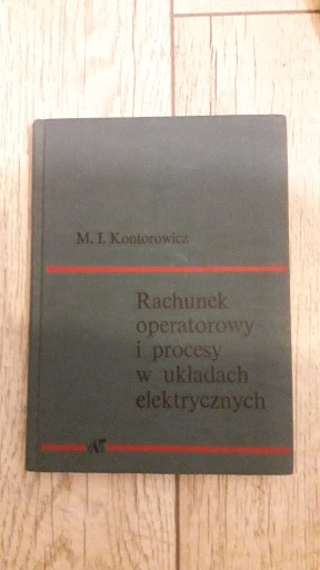 Zdjęcie oferty: Rachunek operatorowy i procesy w układach elektryc