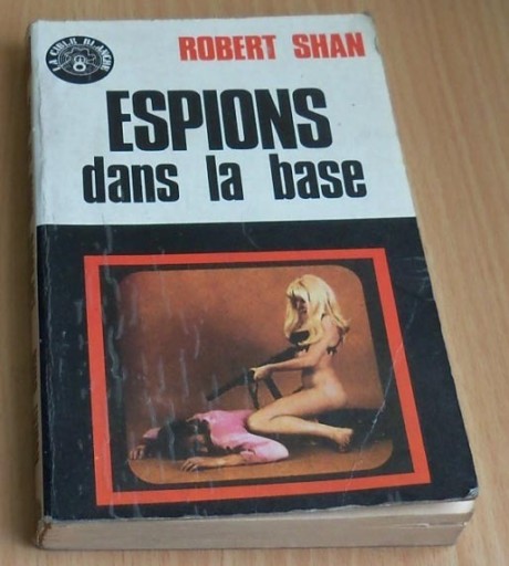 Zdjęcie oferty: Robert SHAN - Espions dans la base - 1973