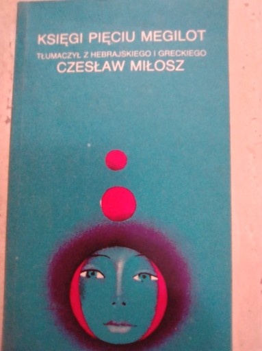 Zdjęcie oferty: Księgi Pięciu Megilot Czesław Miłosz 1984