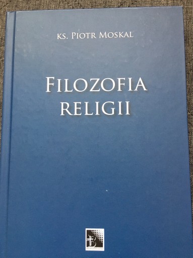 Zdjęcie oferty: Filozofia religii Piotr Moskal