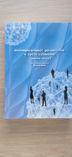 Zdjęcie oferty: Wielowymiarowość poradnictwa w życiu człowieka