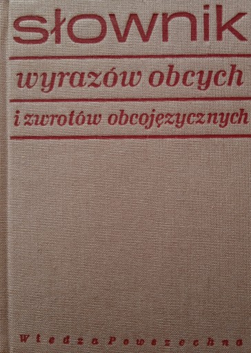 Zdjęcie oferty: Słownik wyrazów obcych i zwrotów obcojęzycznych 