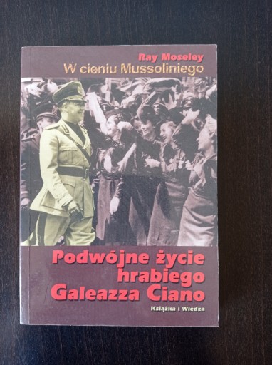 Zdjęcie oferty: W cieniu Mussoliniego -  Ray Moseley 