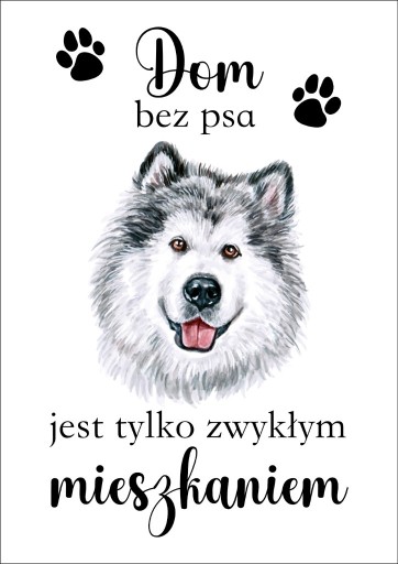 Zdjęcie oferty: Plakat Dom bez psa jest tylko zwykłym mieszkaniem