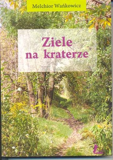 Zdjęcie oferty: Wańkowicz - Ziele na kraterze