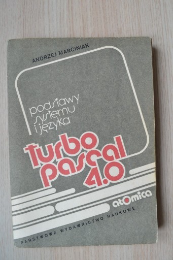 Zdjęcie oferty: Turbo Pascal 4.0 Podstawy .. języka A. Marciniak
