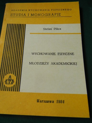 Zdjęcie oferty: Wychowanie fizyczne młodzieży Pilicz AWF