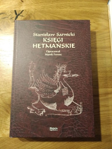 Zdjęcie oferty: Stanisław Sarnicki - Księgi Hetmańskie