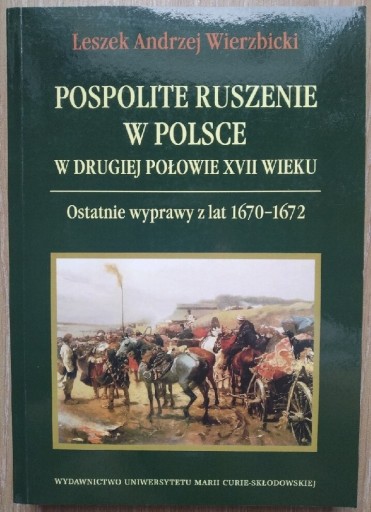 Zdjęcie oferty: Pospolite ruszenie w Polsce w drugiej poł. XVII w.