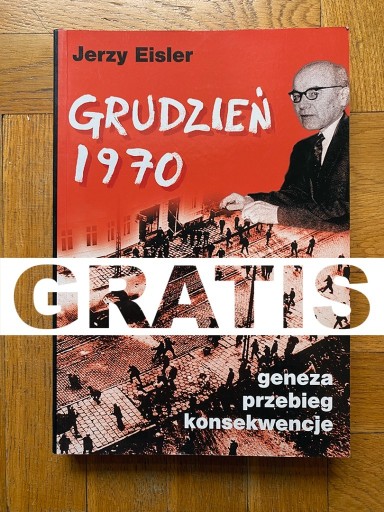 Zdjęcie oferty: Grudzień 1970: geneza, przebieg, konsekwencje