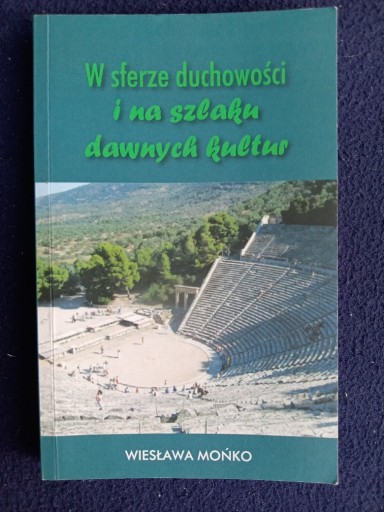 Zdjęcie oferty: W sferze duchowości i na szlaku dawnych kultur.