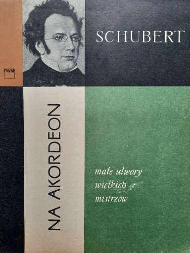 Zdjęcie oferty: Schubert - małe utwory wielkich mistrzów /akordeon