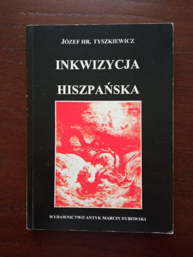 Zdjęcie oferty: Inkwizycja hiszpańska Józef Tyszkiewicz reprint