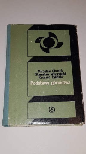 Zdjęcie oferty: Podstawy górnictwa Chudek, Wilczyński, Żyliński