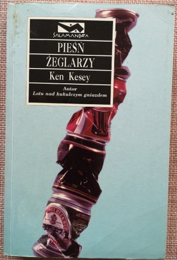 Zdjęcie oferty: Ken Kesey - Pieśń żeglarzy, książka 