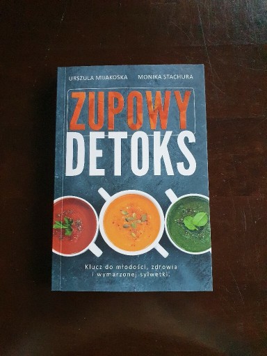 Zdjęcie oferty: Zupowy detoks U.Mijakowska M.Stachura