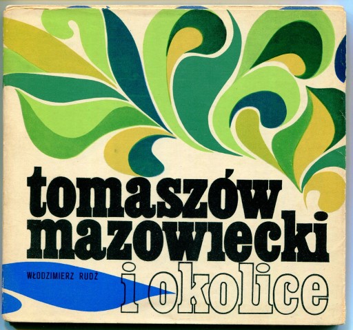 Zdjęcie oferty: Włodzimierz Rudź "Tomaszów Mazowiecki i okolice"