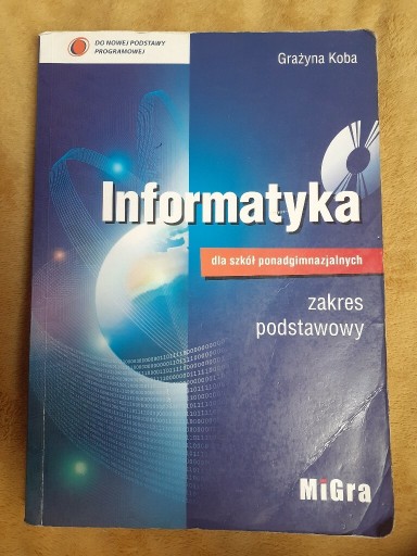 Zdjęcie oferty: Informatyka zakres podstawowy  Grażyna  Koba 