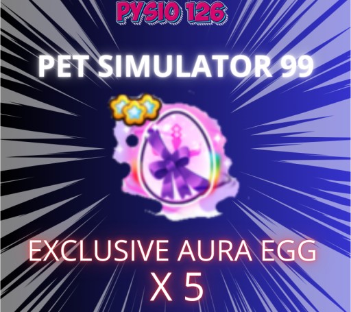Zdjęcie oferty: 5x Exclusive Aura Egg | Pet Simulator 99 | PS99 | Roblox | Najszybciej
