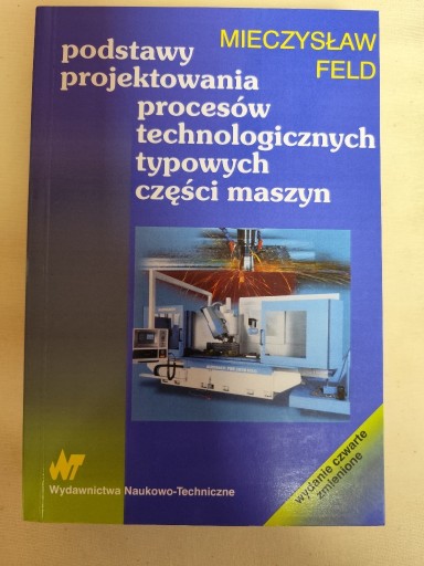 Zdjęcie oferty: Podstawy Projektowania Procesów Technologicznych Typowych Części Maszyn