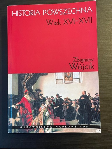 Zdjęcie oferty: Historia powszechna Wiek XVI-XVII Zbigniew Wójcik