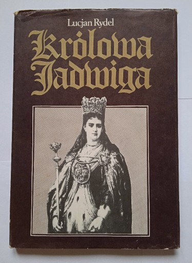 Zdjęcie oferty: Królowa Jadwiga - Lucjan Rydel