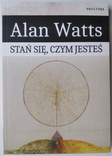 Zdjęcie oferty: Stań się, czym jesteś - Alan Watts