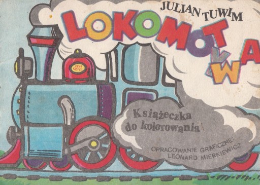 Zdjęcie oferty: Lokomotywa (1989) Julian Tuwim Leonard Mierkiewicz