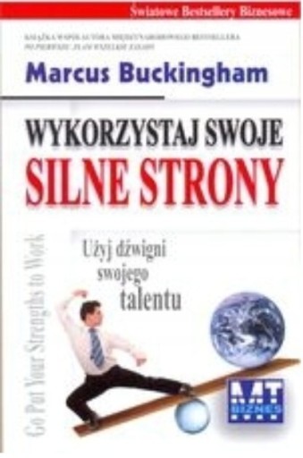 Zdjęcie oferty: Wykorzystaj swoje silne strony Marcus Buckingham