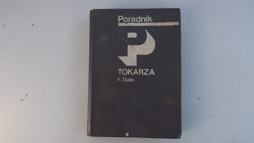 Zdjęcie oferty: Poradnik Tokarza K. Dudik