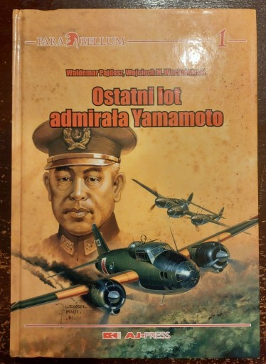 Zdjęcie oferty: Ostatni lot admirała Yamamoto - Pajdosz