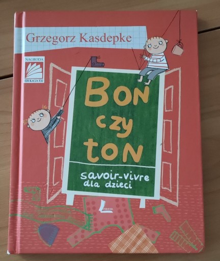 Zdjęcie oferty: Bon czy ton savoir-vivre dla dzieci G Kasdepke