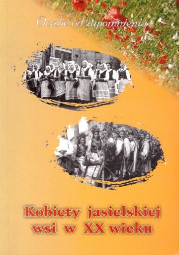 Zdjęcie oferty: Kobiety jasielskiej wsi w XX wieku