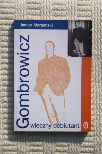 Zdjęcie oferty: Janusz Margański - Gombrowicz wieczny debiutant