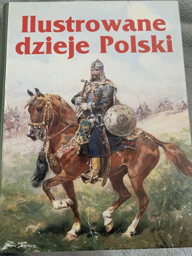 Zdjęcie oferty: Ilustrowane dzieje Polski. Wydawnictwo Olesiejuk 