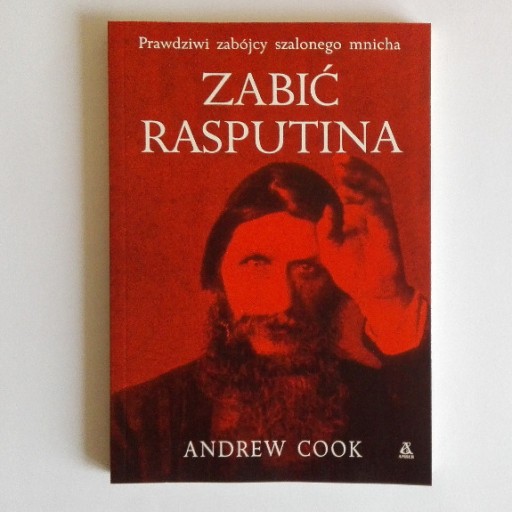Zdjęcie oferty: Andrew Cook Zabić Rasputina