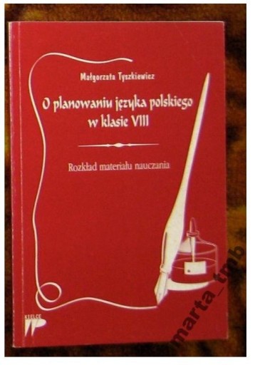 Zdjęcie oferty: O planowaniu j polskiego w klasie VIII Tyszkiewicz