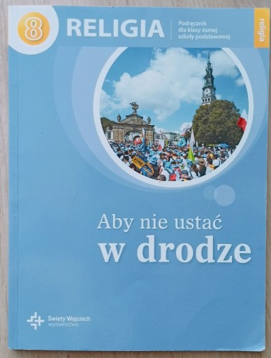 Zdjęcie oferty: Podręcznik, książka: Aby nie ustać w drodze.